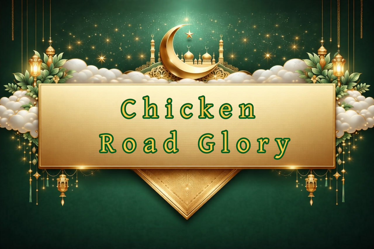 Chicken Road Glory